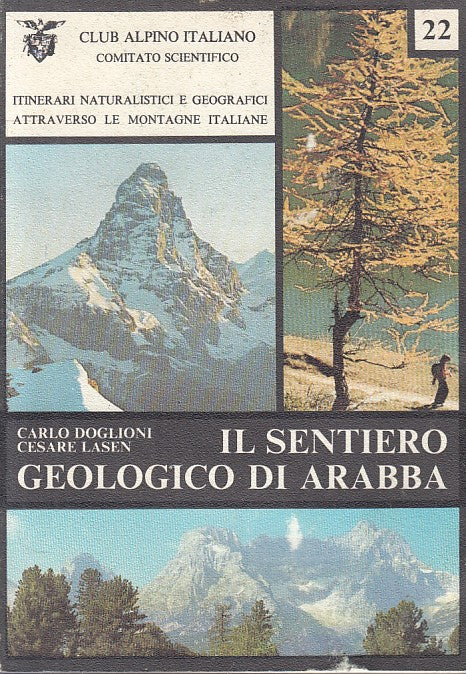LV- SENTIERO GEOLOGICO DI ARABBA ITINERARI -- CLUB ALPINO --- 1985 - B - YFS416