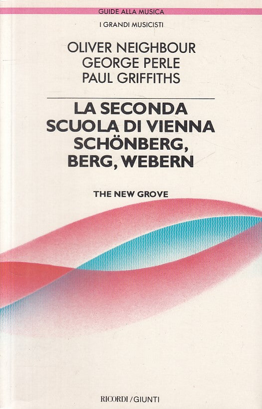 LS- SECONDA SCUOLA DI VIENNA SCHONBERG BERG WEBERN-- GIUNTI--- 1986 - B - YFS416