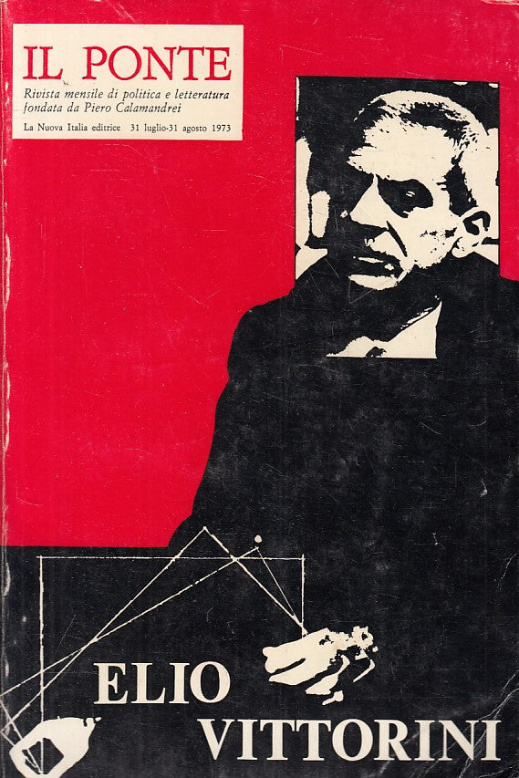 LS- IL PONTE RIVISTA N. 7,8 ELIO VITTORINI -- NUOVA ITALIA --- 1973 - B - YFS602