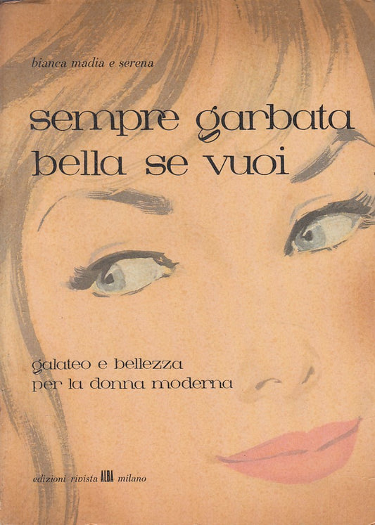 LS- SEMPRE GARBATA, BELLA SE VUOI - BIANCA NADIA - ALBA --- 1959 - B - YFS401
