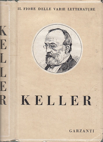 KELLER FIORE LETTERATURE TRADUZIONE ITALIANA -- GARZANTI --- 1944- CS- XFS9