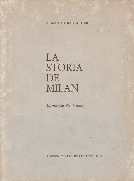LS- LA STORIA DE MILAN - BROCCHIERI - CENTRO ARTE RIZZOLINO--- 1977 - B - YFS633