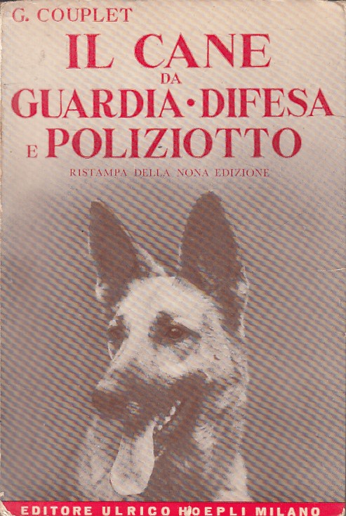 LZ- IL CANE DA GUARDIA DIFESA E POLIZIOTTO GUIDA -- HOEPLI --- 1967 - B - YFS632