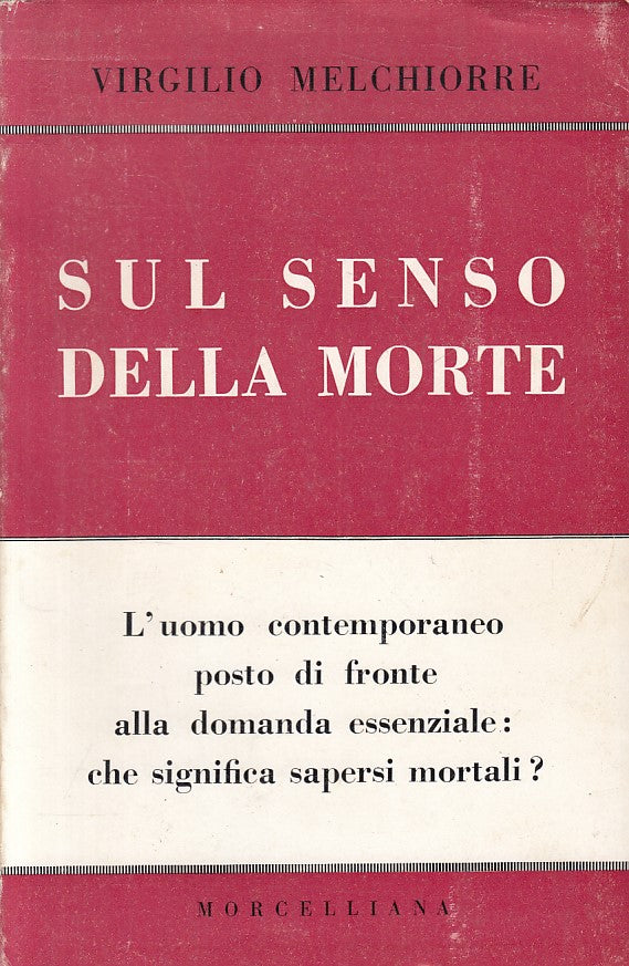 LS- SUL SENSO DELLA MORTE - MELCHIORRE - MORCELLIANA --- 1964 - BS - YFS632