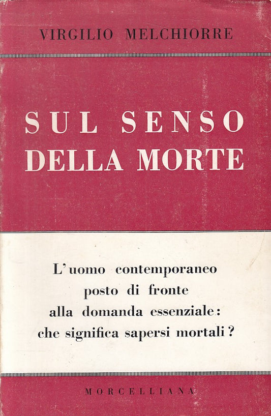 LS- SUL SENSO DELLA MORTE - MELCHIORRE - MORCELLIANA --- 1964 - BS - YFS632