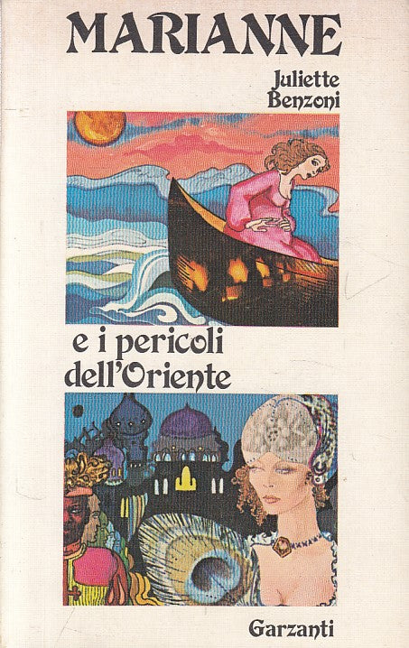 LN- MARIANNE E I PERICOLI DELL'ORIENTE - BENZONI - GARZANTI--- 1977 - B - YFS384