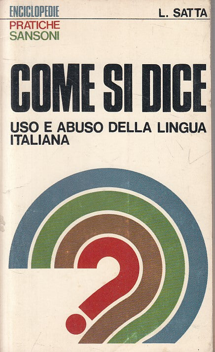 LZ- COME SI DICE - SATTA - SANSONI - ENCICLOPEDIE -- 1974 - B - YFS384