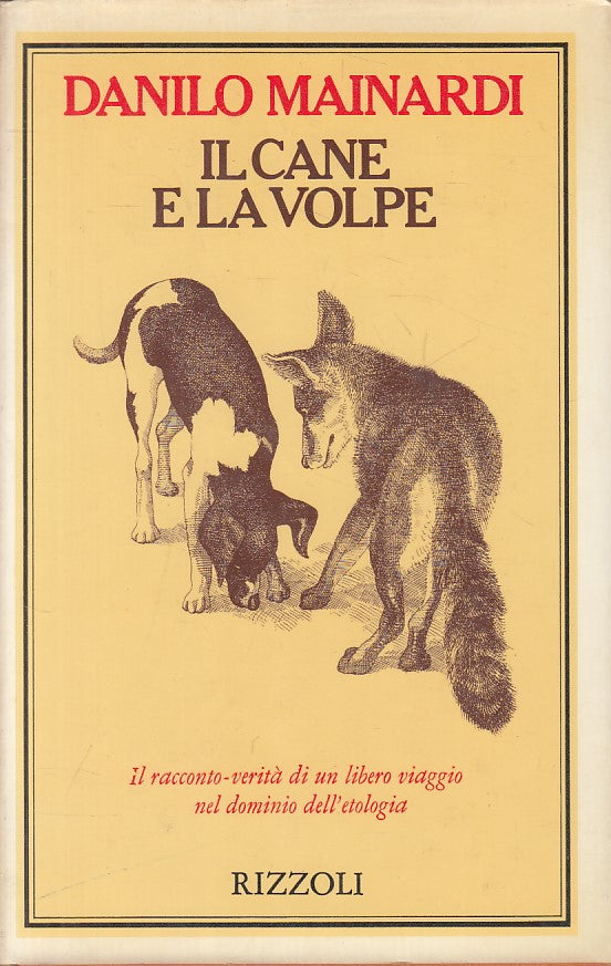 LN- IL CANE E LA VOLPE - MAINARDI - RIZZOLI -- 1a ED. - 1976 - CS - YFS387