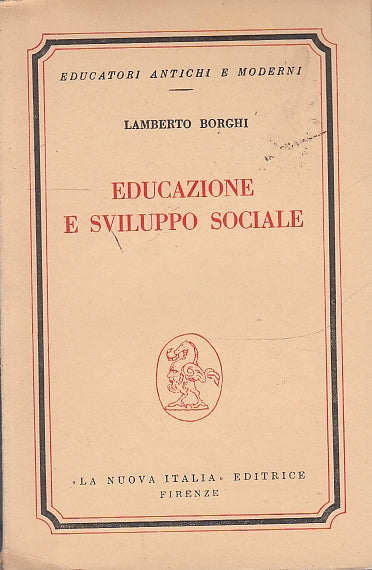 LS- EDUCAZIONE E SVILUPPO SOCIALE - BORGHI - NUOVA ITALIA --- 1962 - B - YFS387