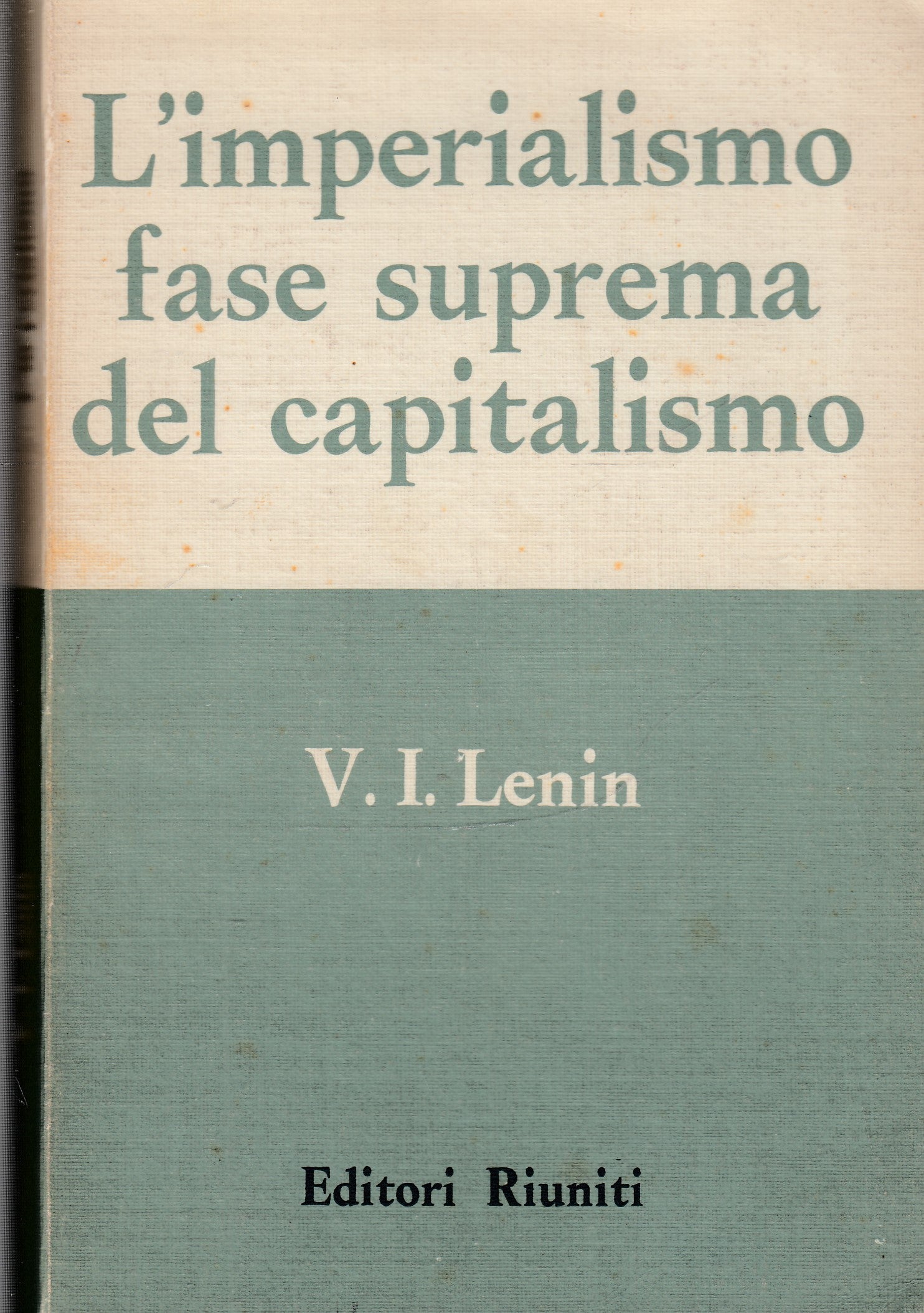 LS- IMPERIALISMO FASE SUPREMA CAPITALISMO - LENIN- RIUNITI --- 1964 - B - YFS387