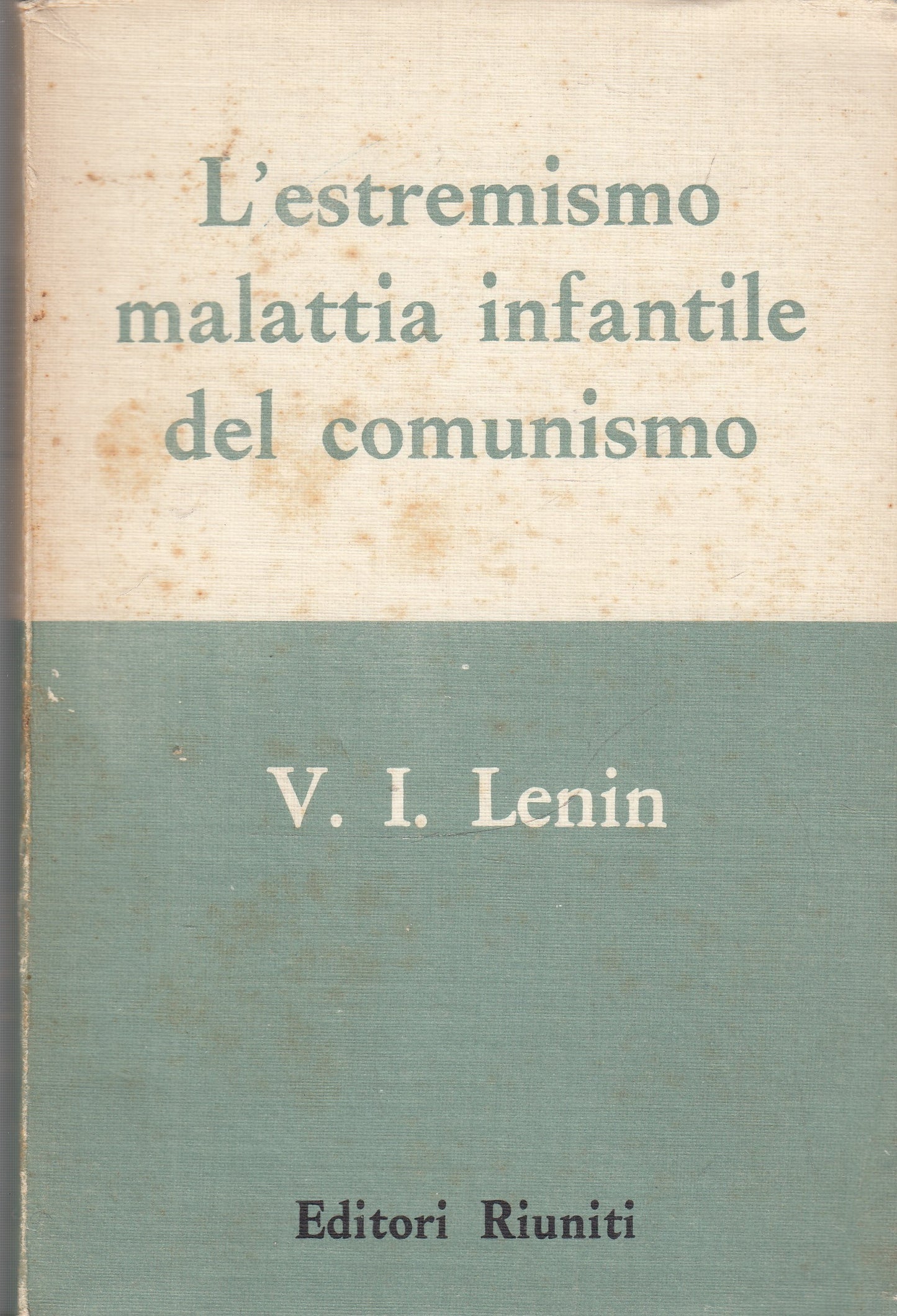 LS- ESTREMISMO MALATTIA INFANTILE CONSUMISMO- LENIN- RIUNITI--- 1963- B - YFS387