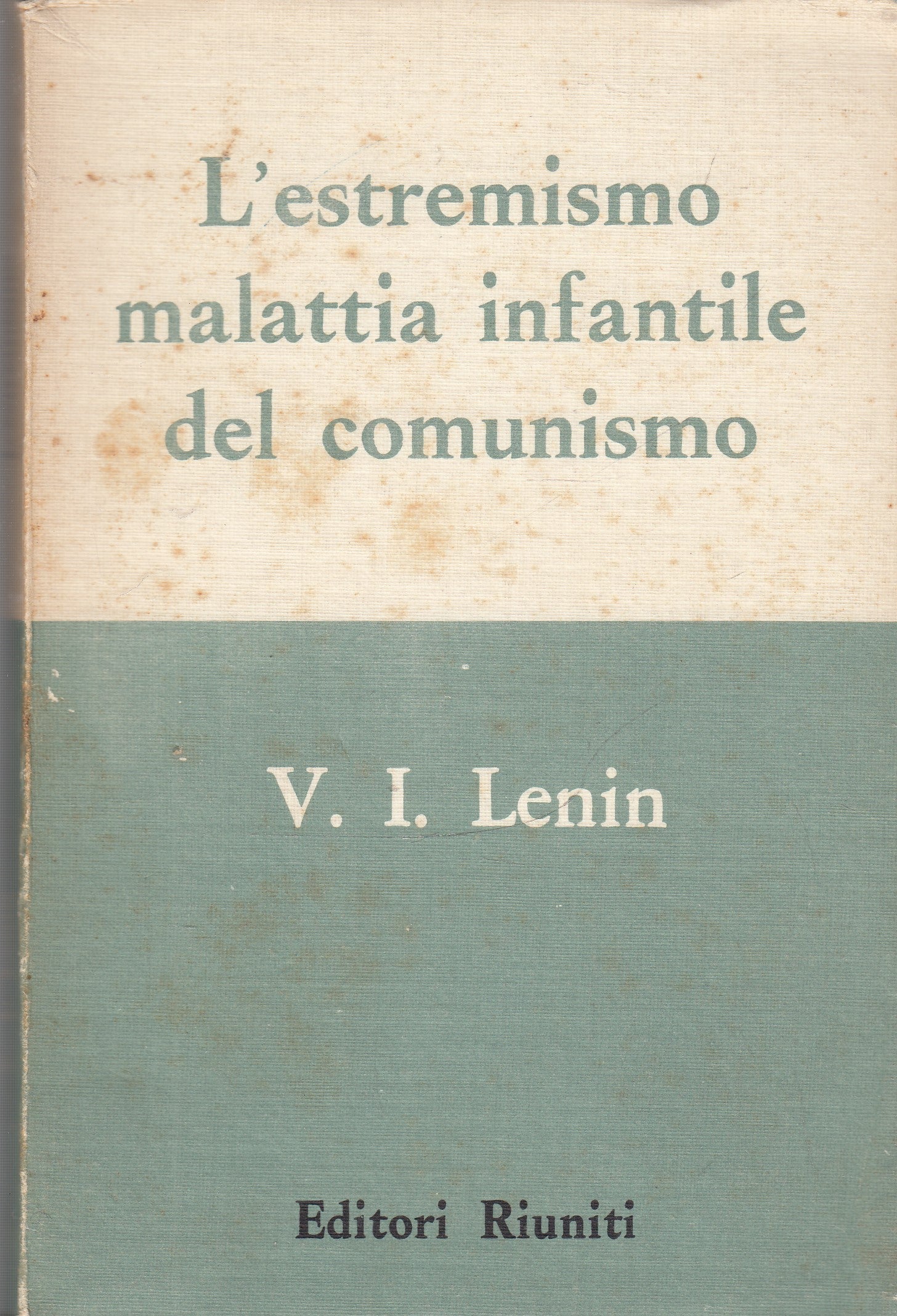 LS- ESTREMISMO MALATTIA INFANTILE CONSUMISMO- LENIN- RIUNITI--- 1963- B - YFS387