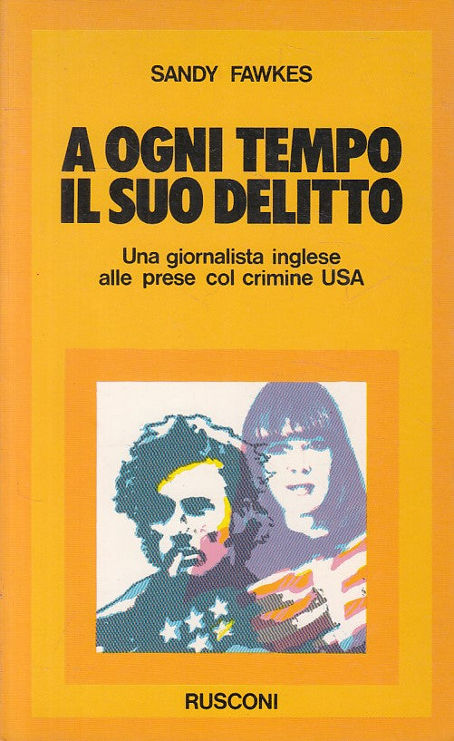 LS- A OGNI TEMPO IL SUO DELITTO - FAWKES - RUSCONI -- 1a ED. - 1978 - B - ZFS424