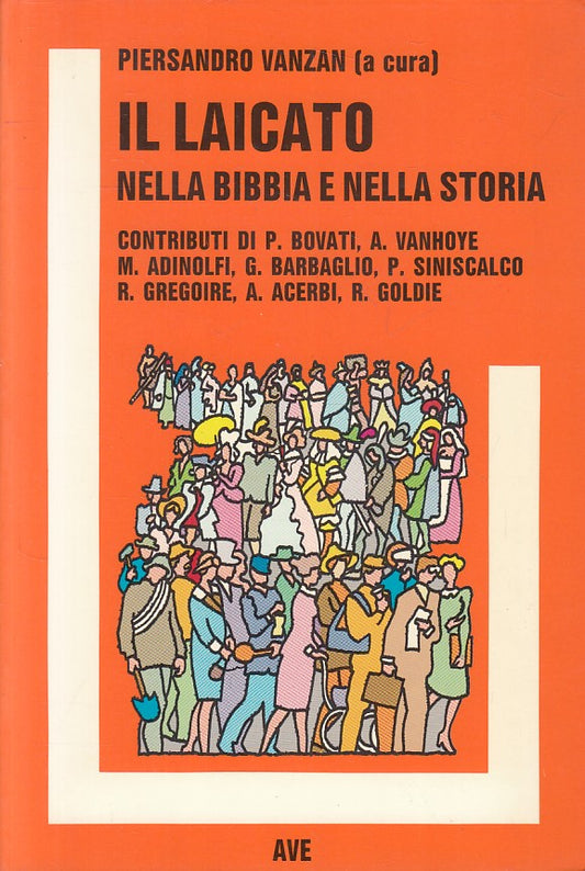 LS- IL LAICATO NELLA BIBBIA E NELLA STORIA - VANZAN - AVE --- 1987 - B - ZTS172