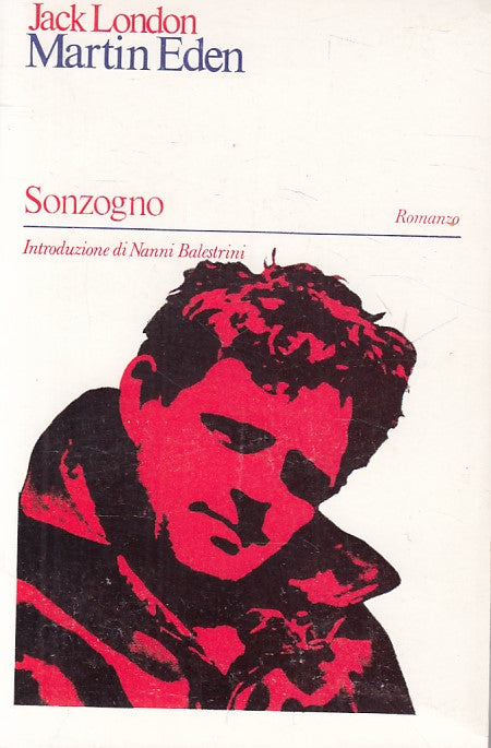 LN- MARTIN EDEN - JACK LONDON - SONZOGNO -- 1a ED. - 1974 - B - ZFS424
