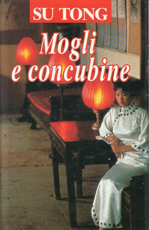 LS- MOGLI E CONCUBINE - SU TONG - CLUB -- 1a ED. - 1993 - CS - ZFS453