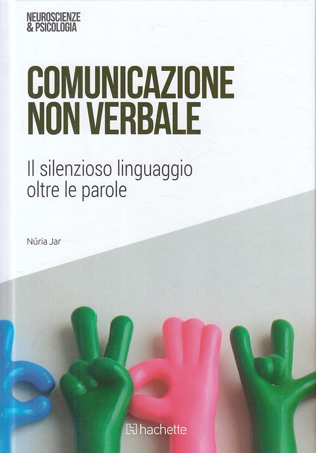 LZ- COMUNICAZIONE NON VERBALE - JAR- HACHETTE - NEUROSCIENZE-- 2018 - C - ZFS425