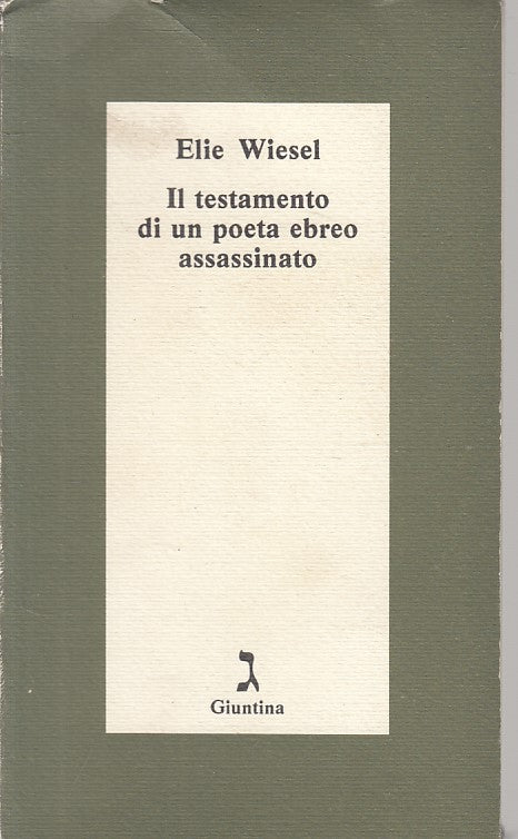 LN- TESTAMENTO DI POETA EBREO ASSASSINATO- WEISEL- GIUNTINA--- 1981 - B - ZFS427