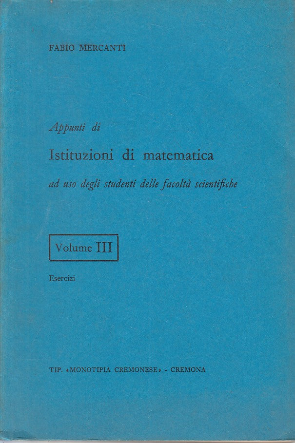 LZ- APPUNTI DI ISTITUZIONI DI MATEMATICA VOL.3 -- CREMONESE--- 1985 - B - ZFS451