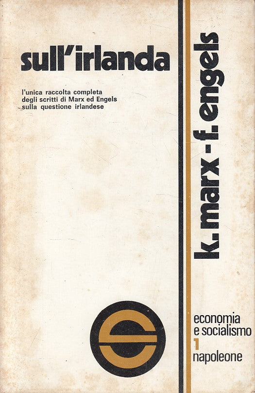 LS- SULL'IRLANDA - MARX ENGELS - NAPOLEONE -- 1a ED. - 1973 - B - ZFS451