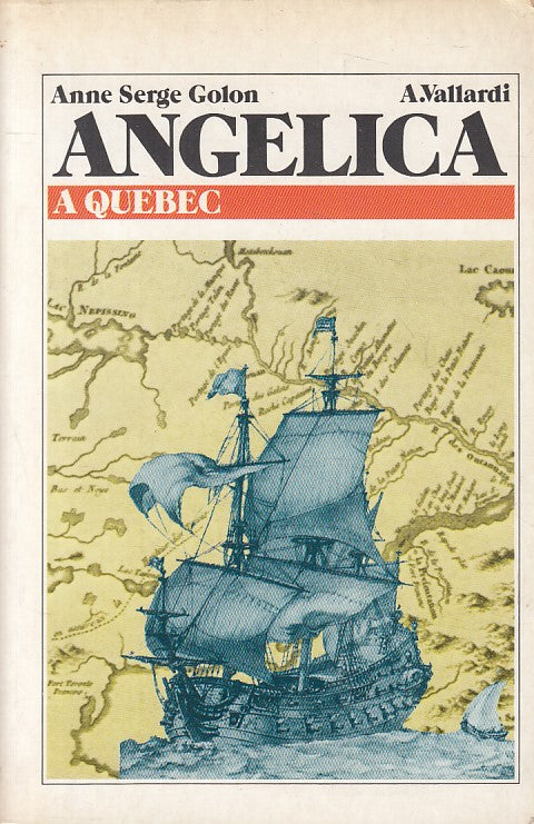 LN- ANGELICA A QUEBEC - GOLON - VALLARDI -- 1aED. - 1981 - B - ZFS440
