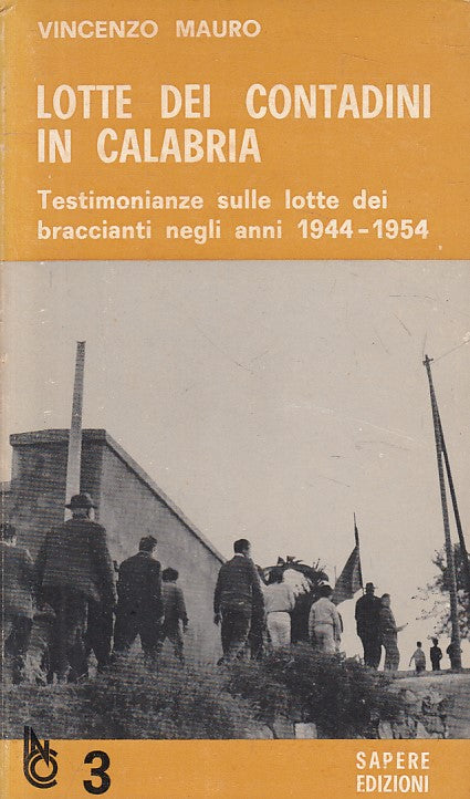 LS- LOTTE DEI CONTADINI IN CALABRIA - MAURO - SAPERE --- 1973 - B - YFS628