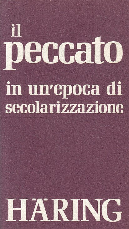 LS- IL PECCATO IN EPOCA SECOLARIZZAZZIONE- HARING- PAOLINE --- 1973 - B - YFS483