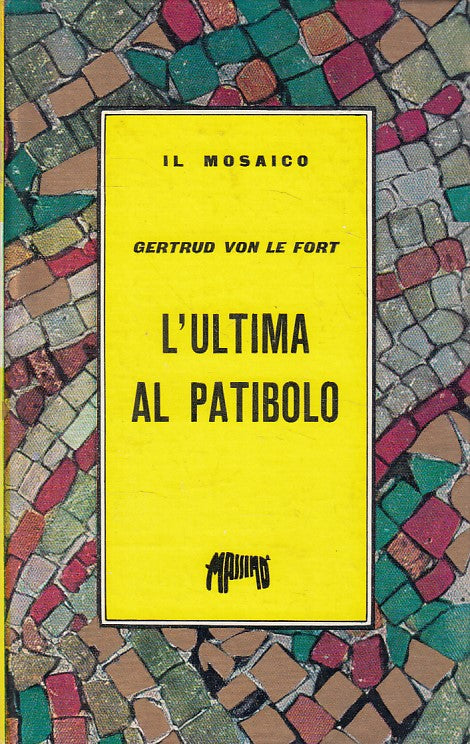 L'ULTIMA AL PATIBOLO - LE FORT - MASSIMO - MOSAICO -- 1963 - C - YFS483