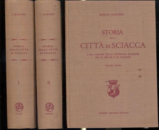 LS- STORIA DELLA CITTA' DI SCIACCA 2 VOLUMI - SCATURRO- RI.SI.--- 1983- C- XFS13