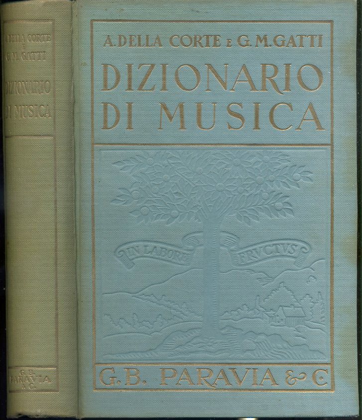 LZ- DIZIONARIO DI MUSICA - DELLA CORTE GATTI - PARAVIA-- 4a ED. - 1952- C- XFS13