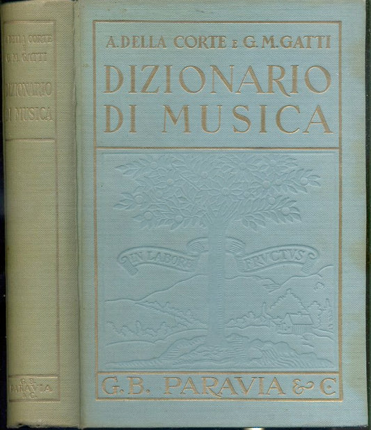 LZ- DIZIONARIO DI MUSICA - DELLA CORTE GATTI - PARAVIA-- 4a ED. - 1952- C- XFS13