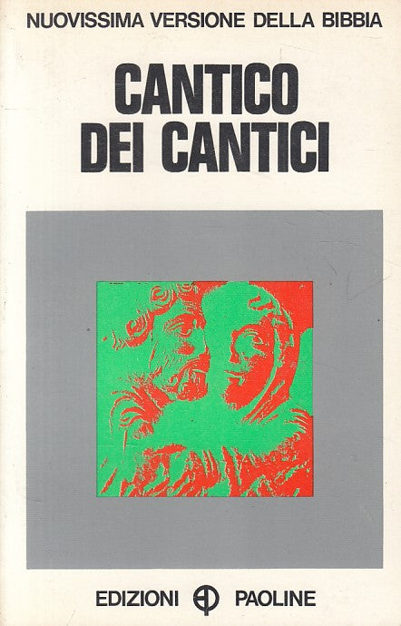 LD- CANTICO DEI CANTICI-- PAOLINE- NUOVISSIMA VERSIONE BIBBIA-- 1970- B - YFS630
