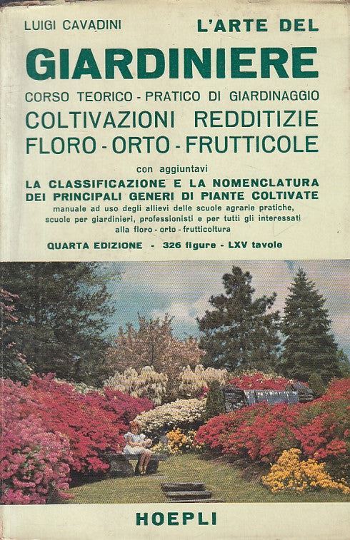 LZ- L'ARTE DEL GIARDINIERE CORSO - CAVADINI - HOEPLI --- 1960 - B - YFS608