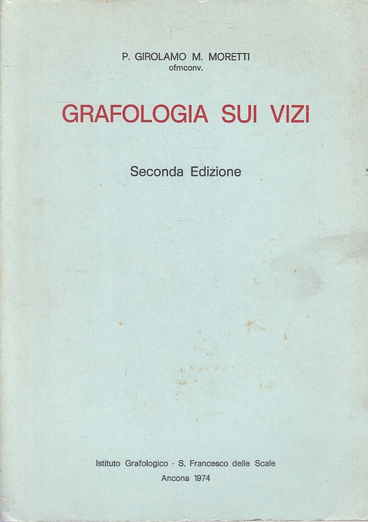 LS- GRAFOLOGIA SUI VIZI - GIROLAMO MORETTI - ANCONA --- 1974 - B - YFS631