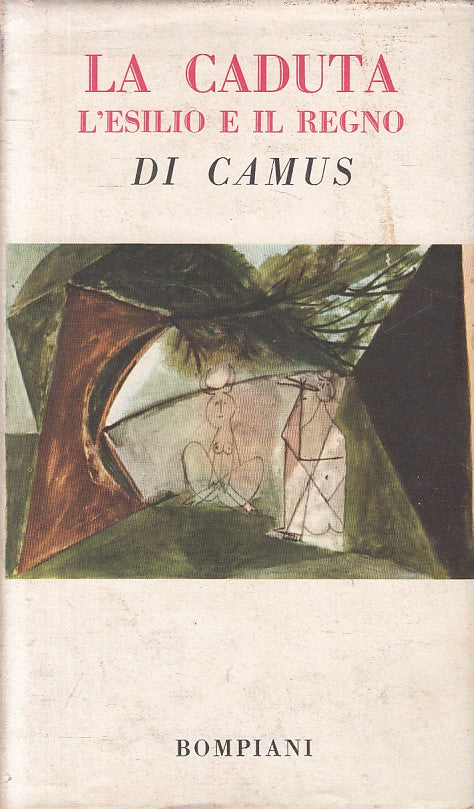 LN- LA CADUTA L'ESILIO E IL REGNO - CAMUS - BOMPIANI --- 1958 - CS - YFS185