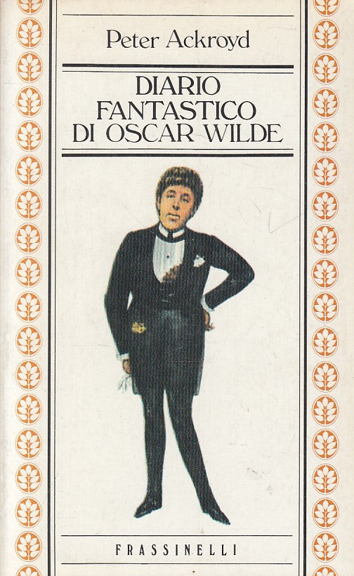 LN- DIARIO FANTASTICO DI OSCAR WILDE - ACKROYD- FRASSINELLI--- 1985 - B - YFS661
