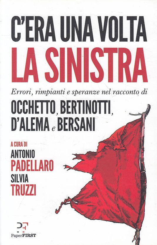 LS- C'ERA UNA VOLTA LA SINISTRA -- PAPERFIRST -- 1a ED. - 2019 - B - YFS663