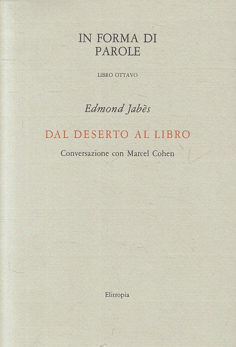 LN- DAL DESERTO AL LIBRO - JABES - ALITROPIA -- 1a ED. - 1983 - BS - ZFS436