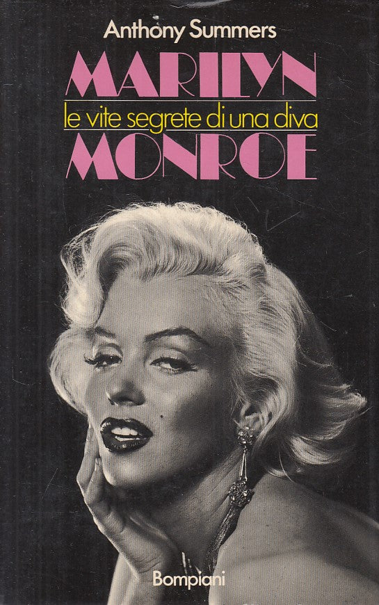 LN- MARILYN MONROE VITE SEGRETE DI DIVA- SUMMERS- BOMPIANI--- 1986 - CS - ZFS436
