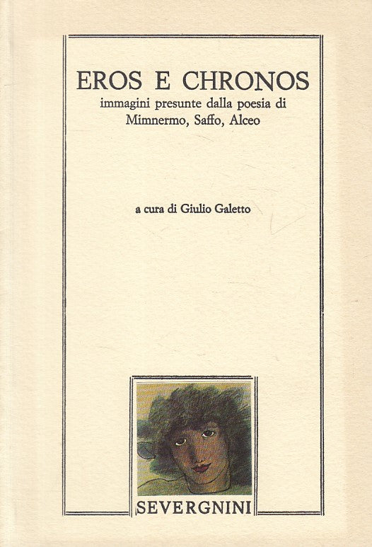 LS- EROS E CHRONOS POESIE - GALETTO - SERVERGNINI --- 1986 - B - ZFS478