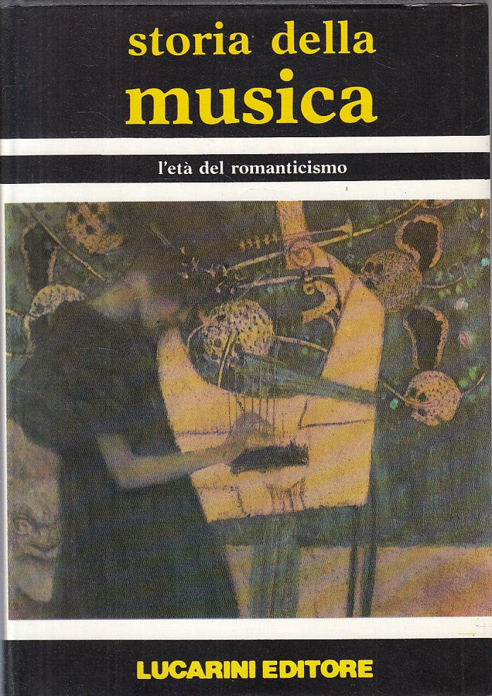 LS- STORIA DELLA MUSICA ETA' ROMANTICISMO -- LUCARINI --- 1985 - CS - ZFS477
