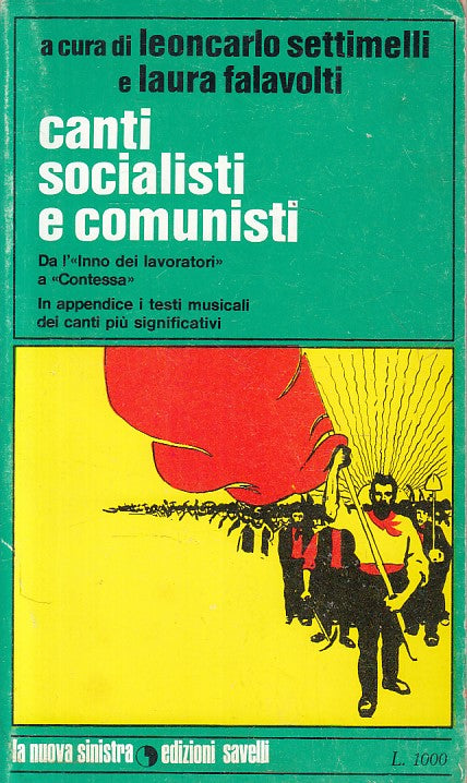 LS- CANTI SOCIALISTI E COMUNISTI -- SAVELLI - POLITICA -- 1973 - B - ZFS477
