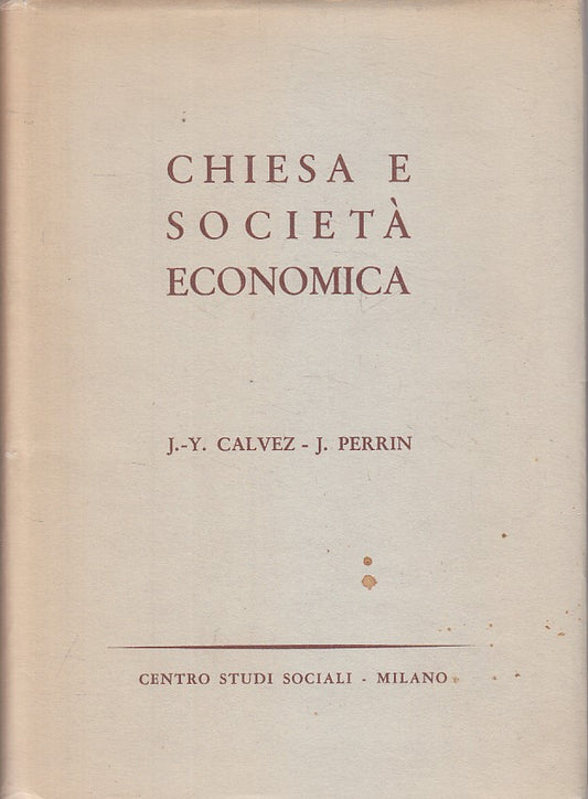 LS- CHIESA E SOCIETA' ECONOMICA - CALVEZ PERRIN - MILANO --- 1965 - CS - ZFS476