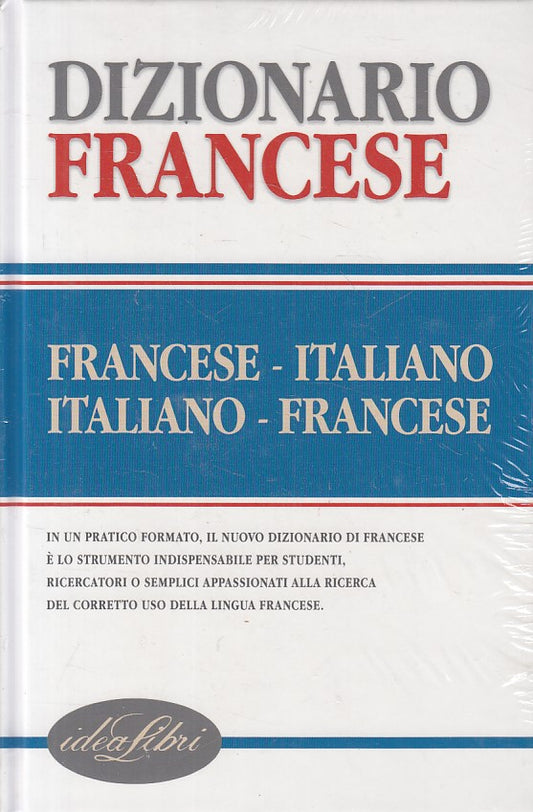 LZ- DIZIONARIO FRANCESE ITALIANO SIGILLATO -- IDEALIBRI --- 2007 - C - ZFS290
