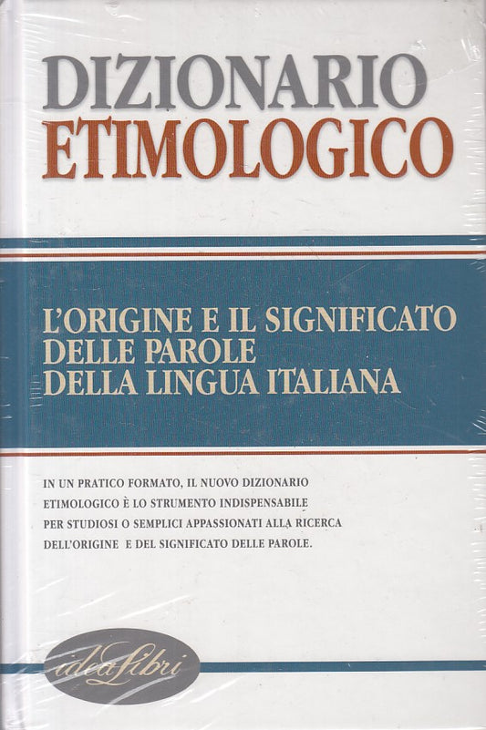 LZ- DIZIONARIO ETIMIOLOGICO SIGILLATO -- IDEALIBRI --- 2005 - C - ZFS290