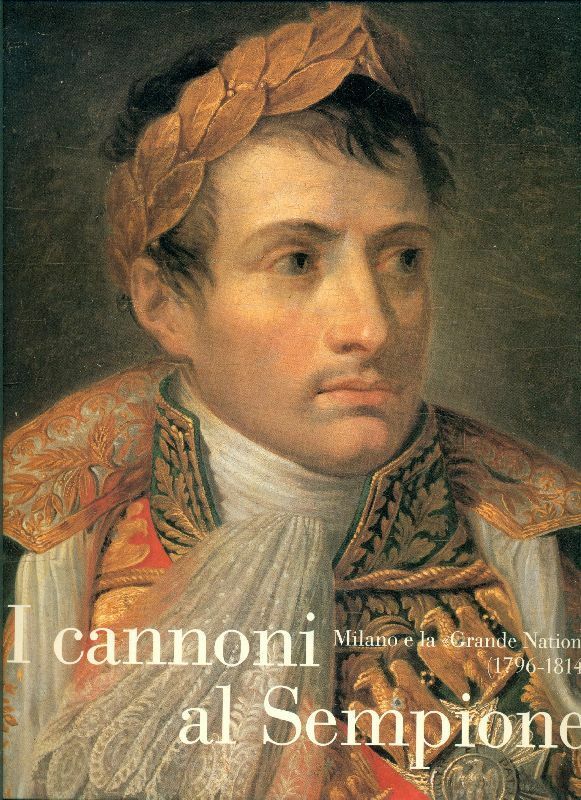 LT- I CANNONI AL SEMPIONE MILANO LA GRANDE NATION -- CARIPLO--- 1986- CS- ZFS502