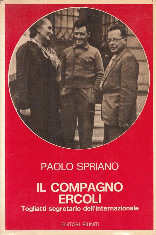LS- IL COMPAGNO ERCOLI - SPRIANO - RIUNITI - STORIA - 1a ED. - 1980 - B - ZFS461