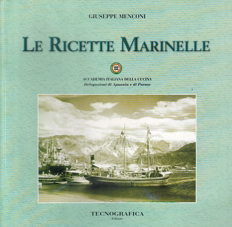 LK- LE RICETTE MARINELLE - GIUSEPPE MENCONI - PARMA --- 2006 - B - WPR