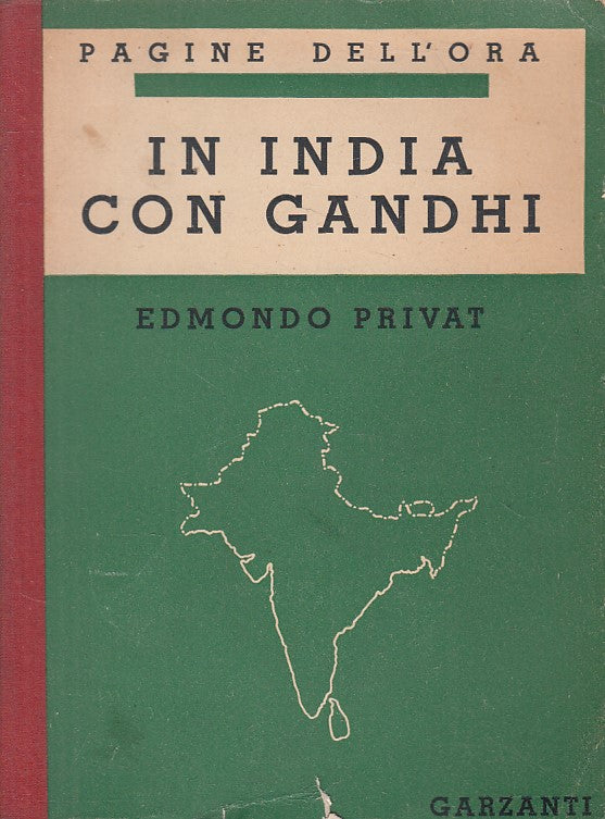 LS- IN INDIA CON GANDHI - PRIVAT - GARZANTI- PAGINE DELL'ORA-- 1944 - B - ZFS467
