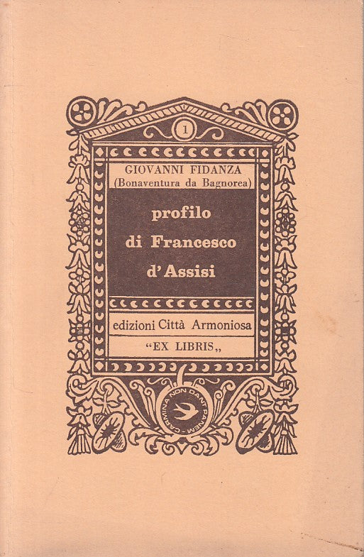 LS- PROFILO FRANCESCO D'ASSISI- BONAVENTURA- CITTA' ARMONIOSA--- 1977- B- ZFS462